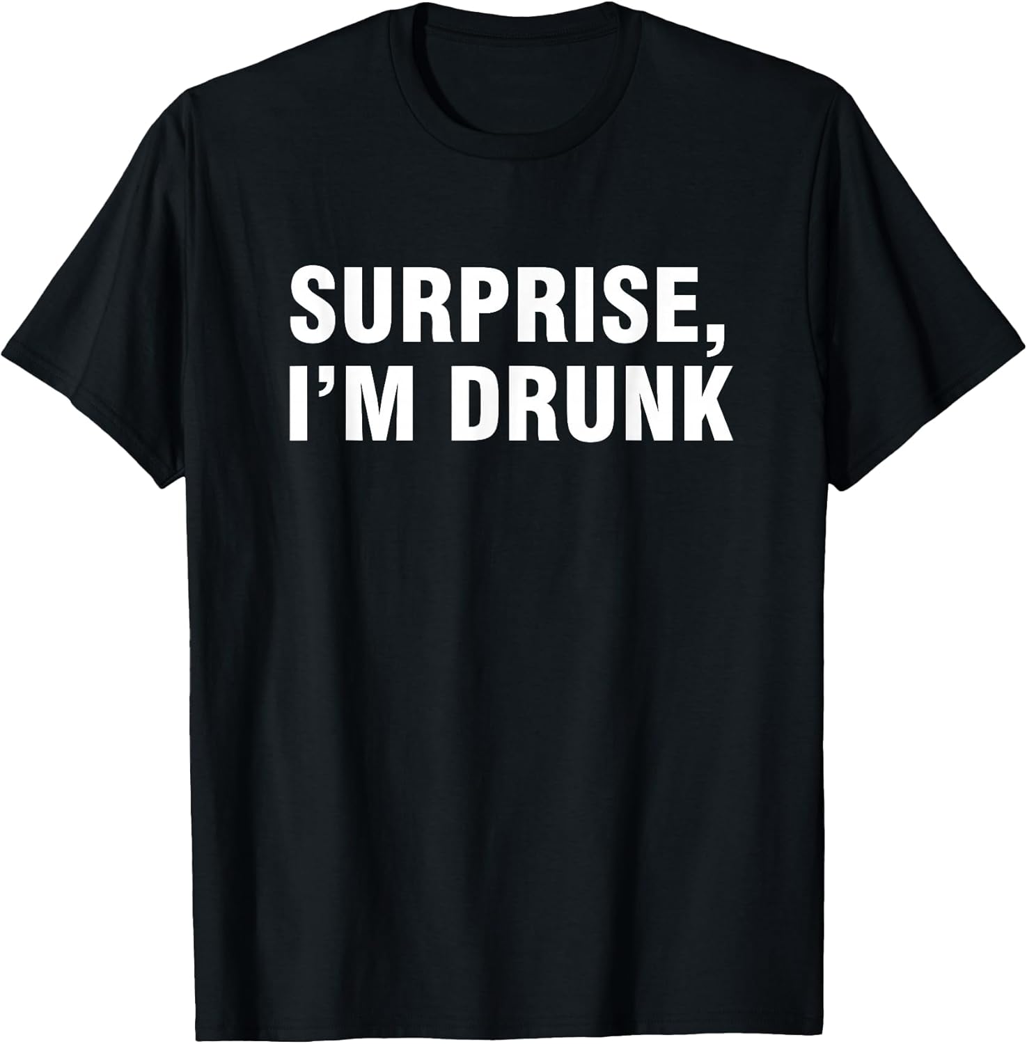 Surprise I’m Drunk
