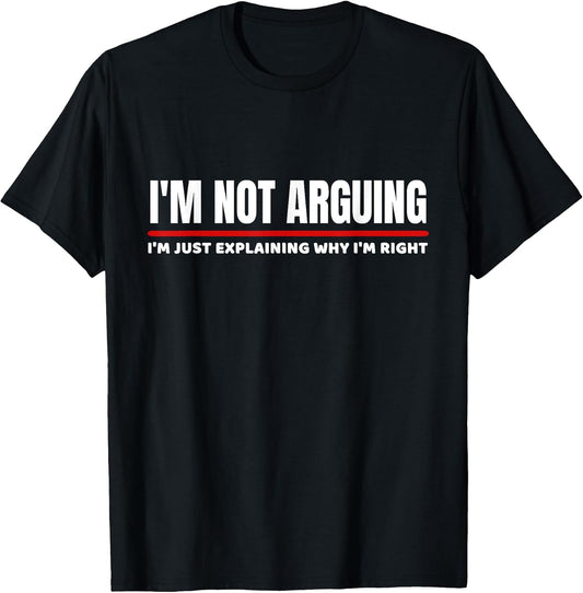 I'm Not Arguing Merchandise