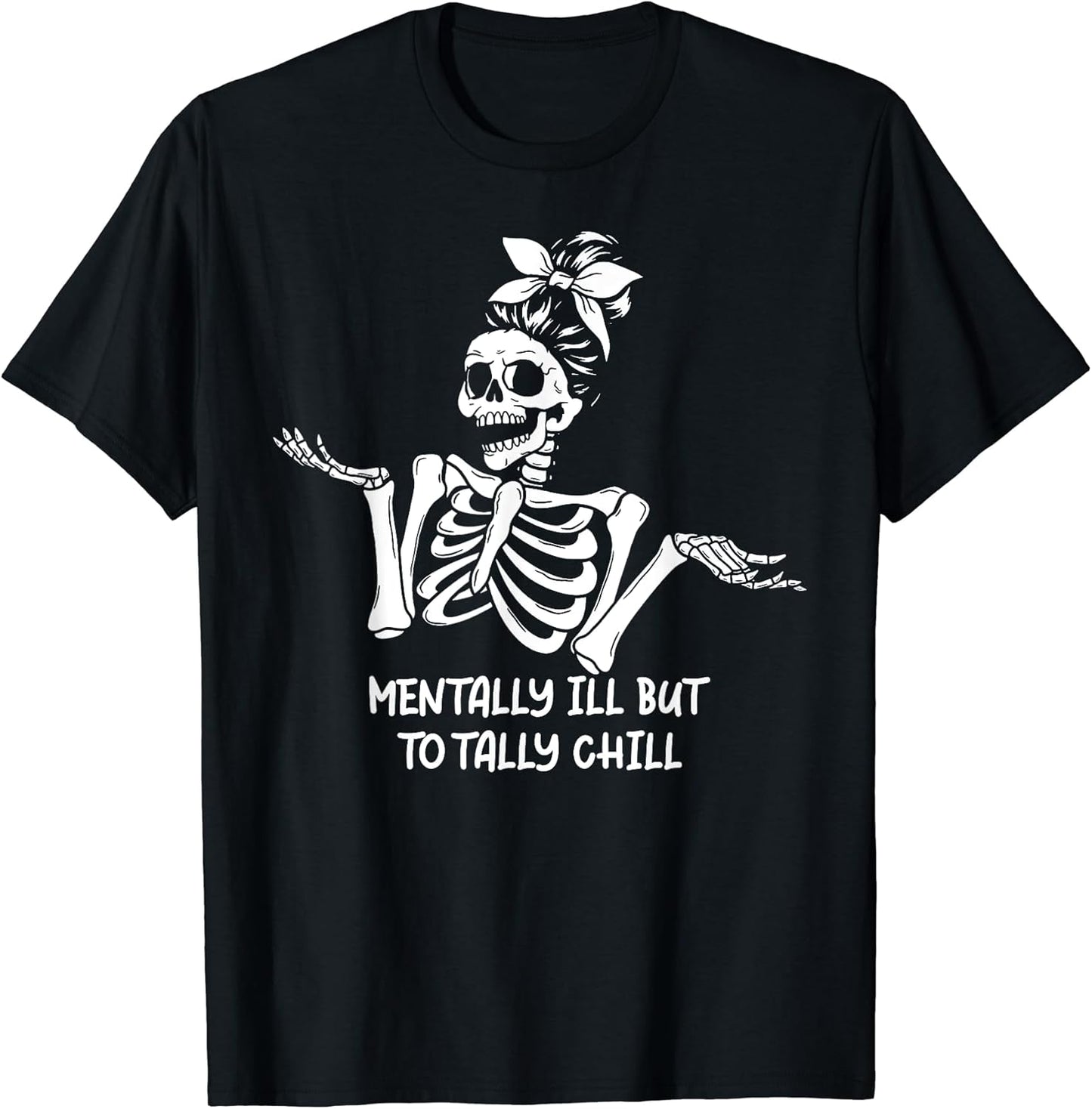 Mentally Ill But Totally Chill Halloween Costume