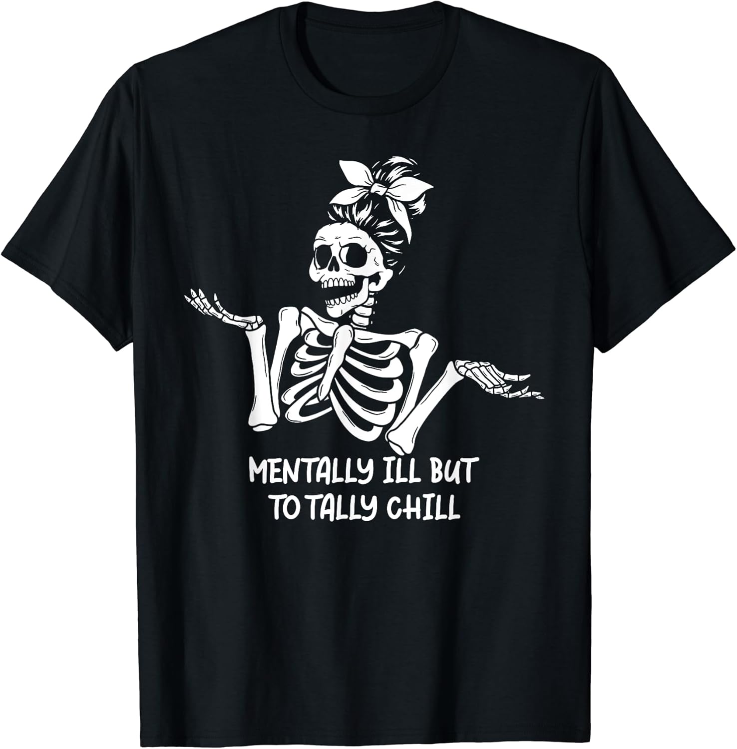 Mentally Ill But Totally Chill Halloween Costume