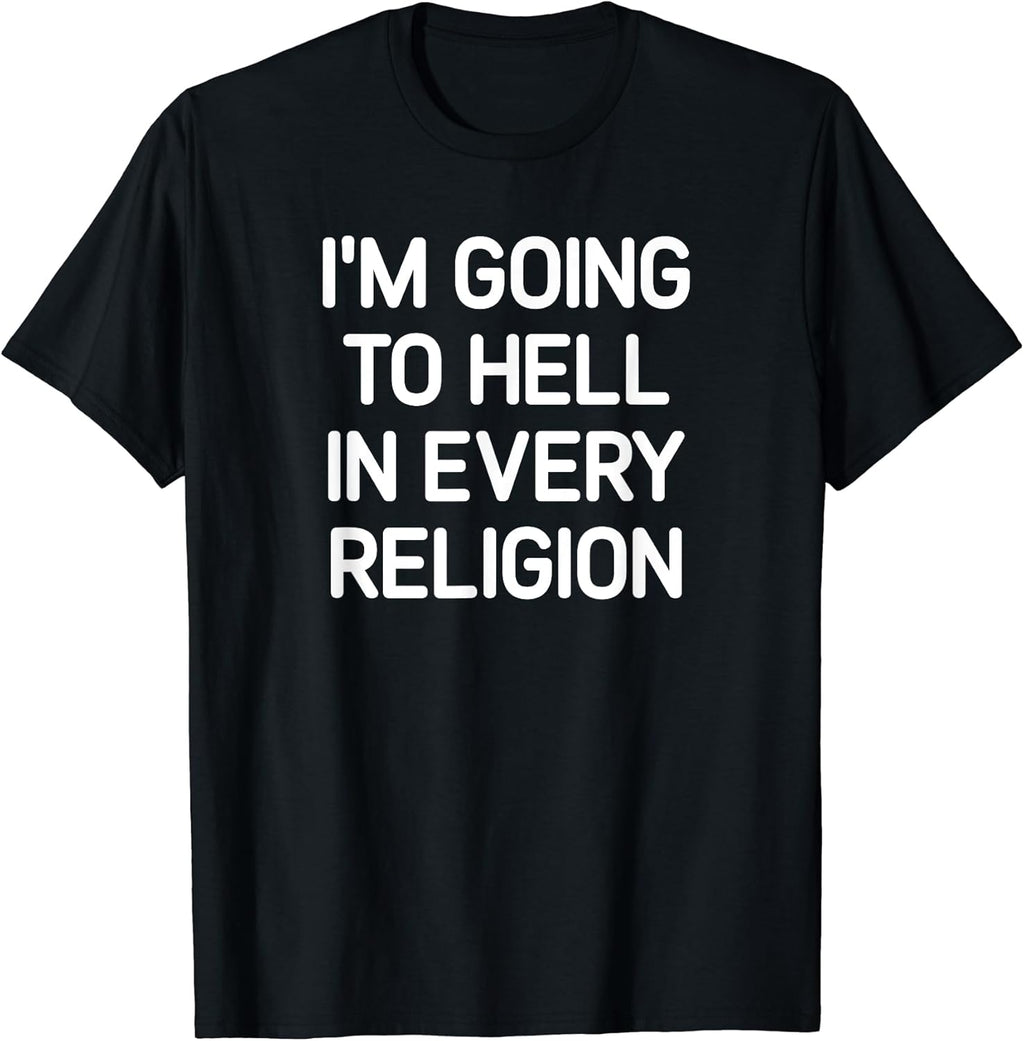 I'm Going To Hell In Every Religion, Gag Gifts