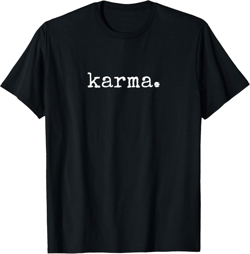 Sarcastic Karma Shirt Men Women
