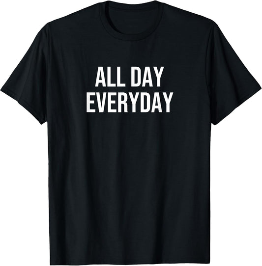 All Day Everyday