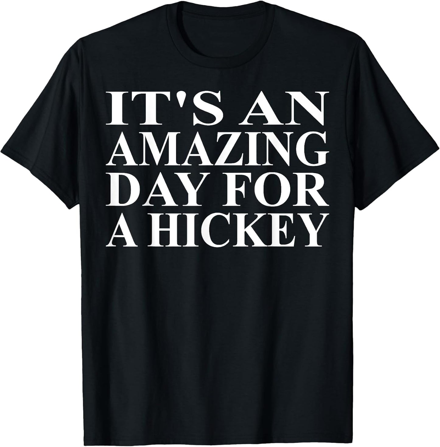 Cool Hickey Humor Quote Merch
