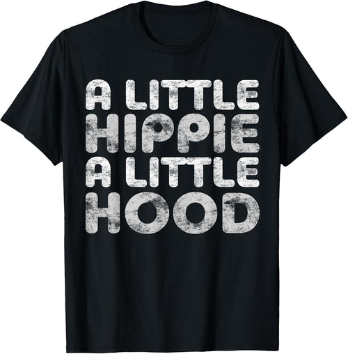 A Little Hippie A Little Hood Shirts