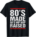 80's Made 90's Hip Hop Raised Design