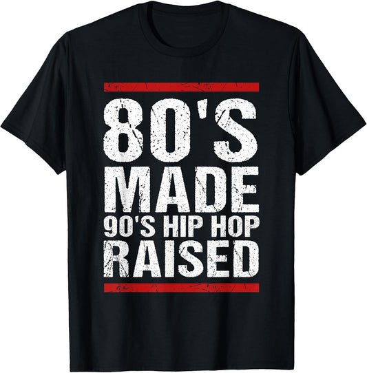 80's Made 90's Hip Hop Raised Design