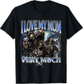 I Love My Mom Very Much Funny Hard Skeleton Meme Gen Z T-Shirt