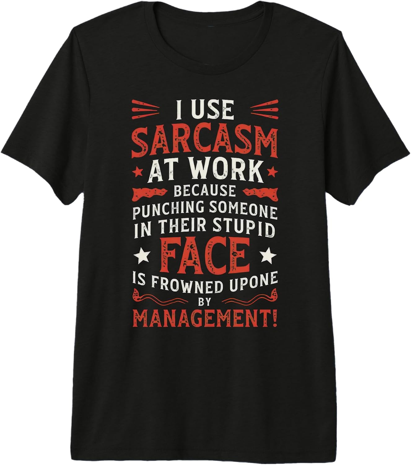 Workplace Sarcasm Tees