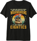 80th Birthday Woodworking Apparel for Men 80s
