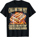 Hot Dog Call Me The Vet Puttin' Dogs Down Funny Glizzy Meme T-Shirt