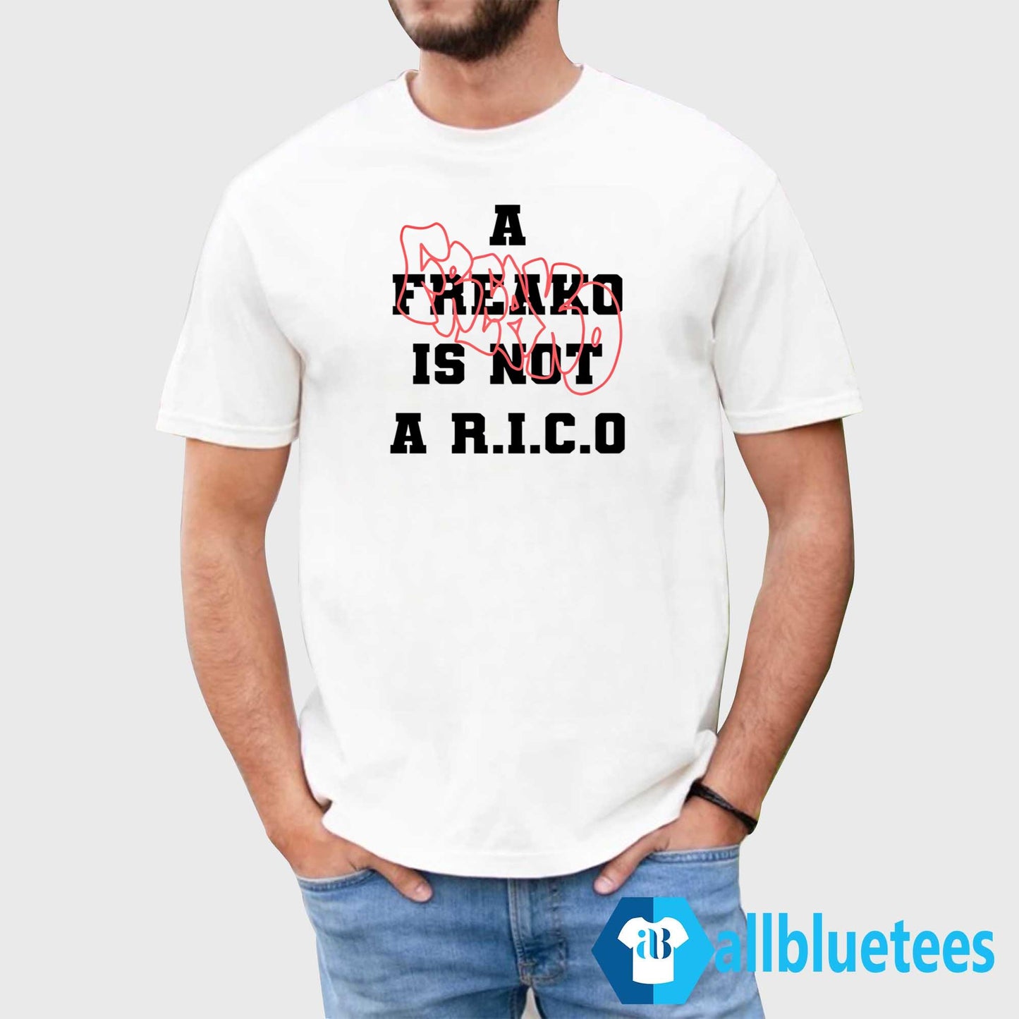 A Freako Is Not A Rico T-Shirt