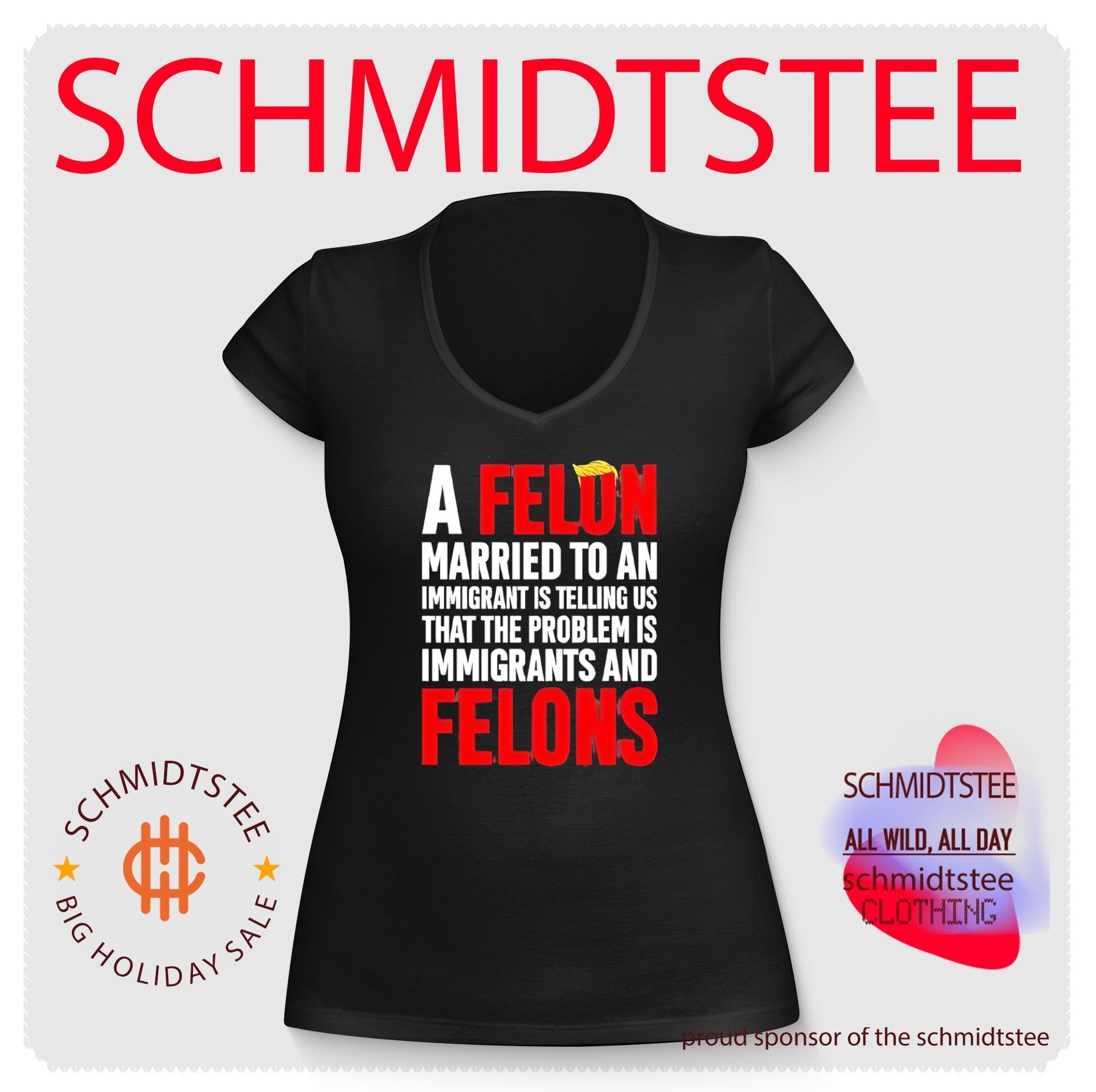 A felon married to an immigrant is telling us that the problem text shirt