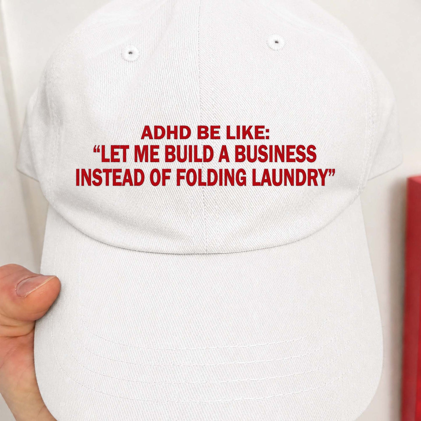 ADHD Be Like Let Me Build A Business Instead Of Folding Laundry Hat