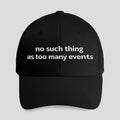 No Such Thing As Too Many Events Hat