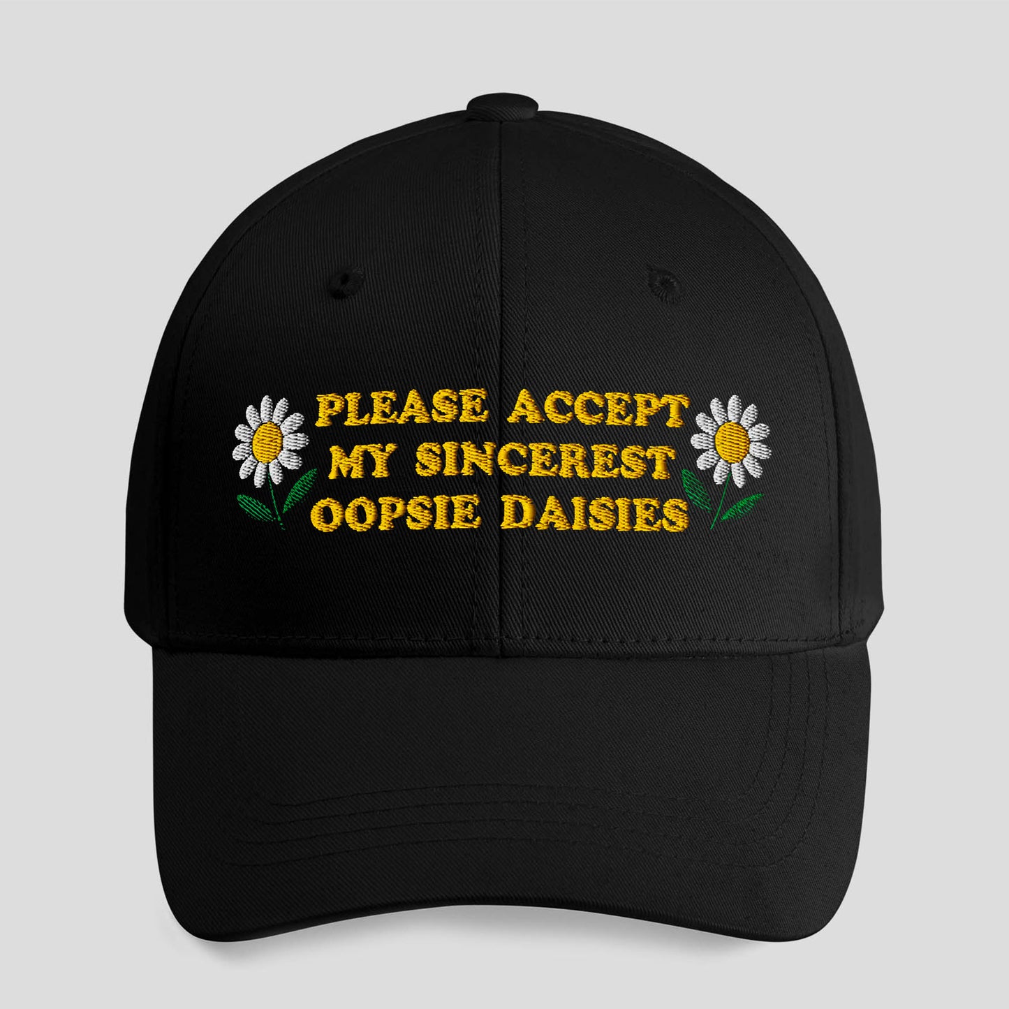 Please Accept My Sincerest Oopsie Daises Hat