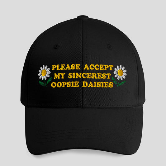 Please Accept My Sincerest Oopsie Daises Hat