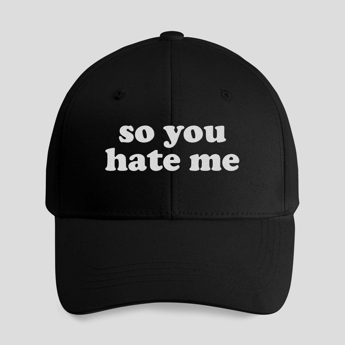So You Hate Me Hat