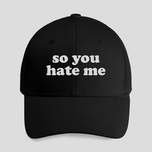So You Hate Me Hat