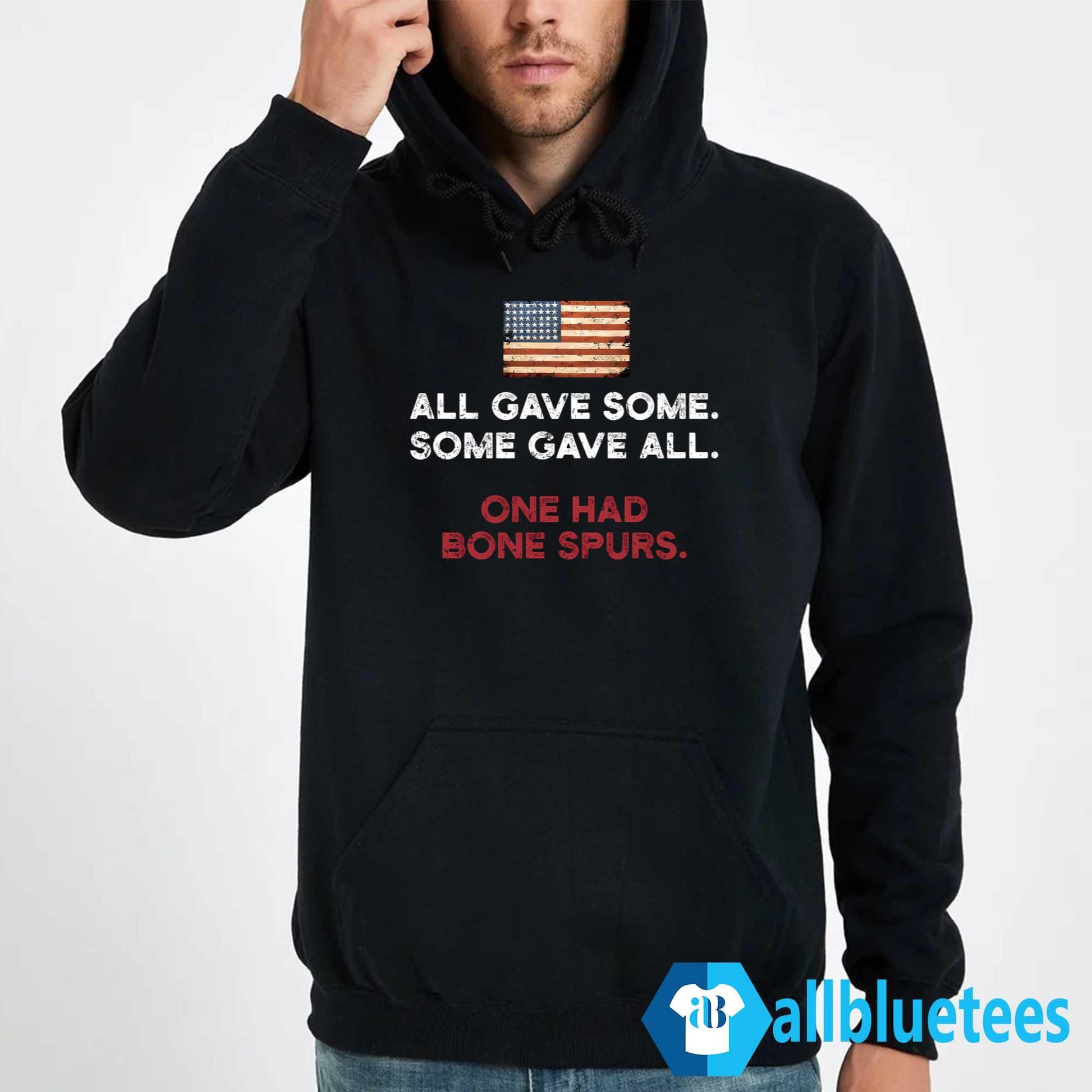 All Gave Some Some Gave All One Had Bone Spurs Shirt
