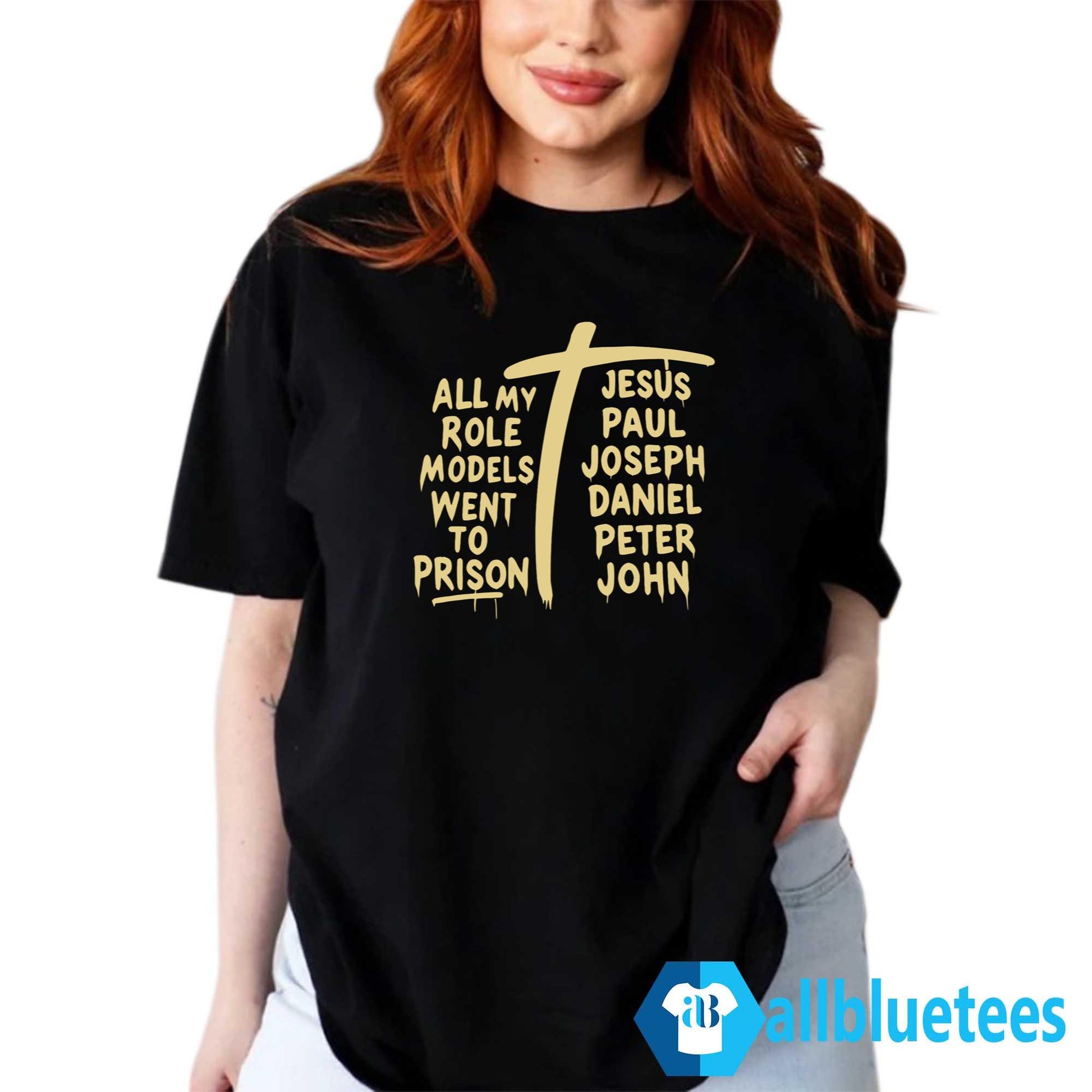 All My Role Models Went To Prison T-Shirt