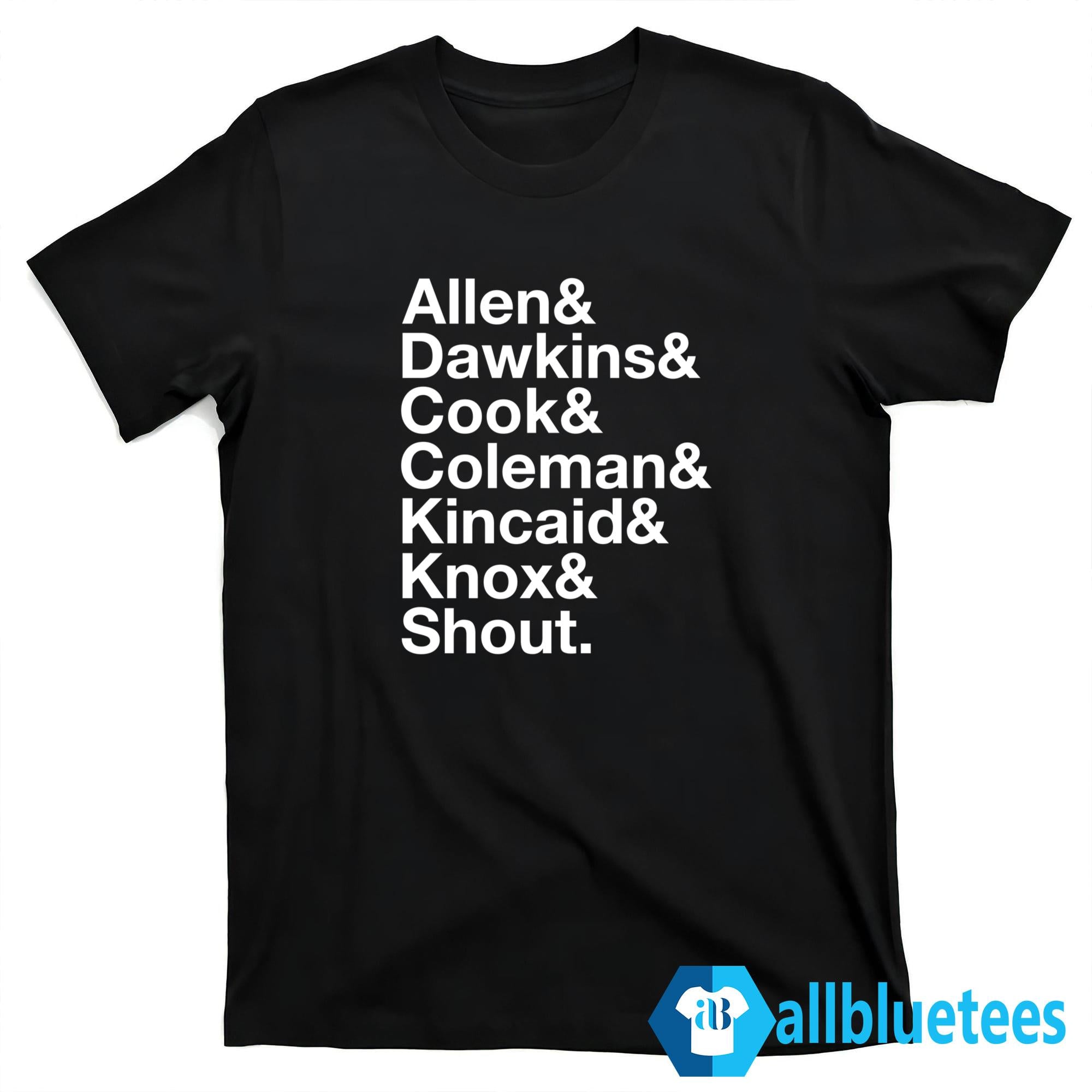 Allen Dawkins Cook Coleman Kincaid Knox Shout Shirt