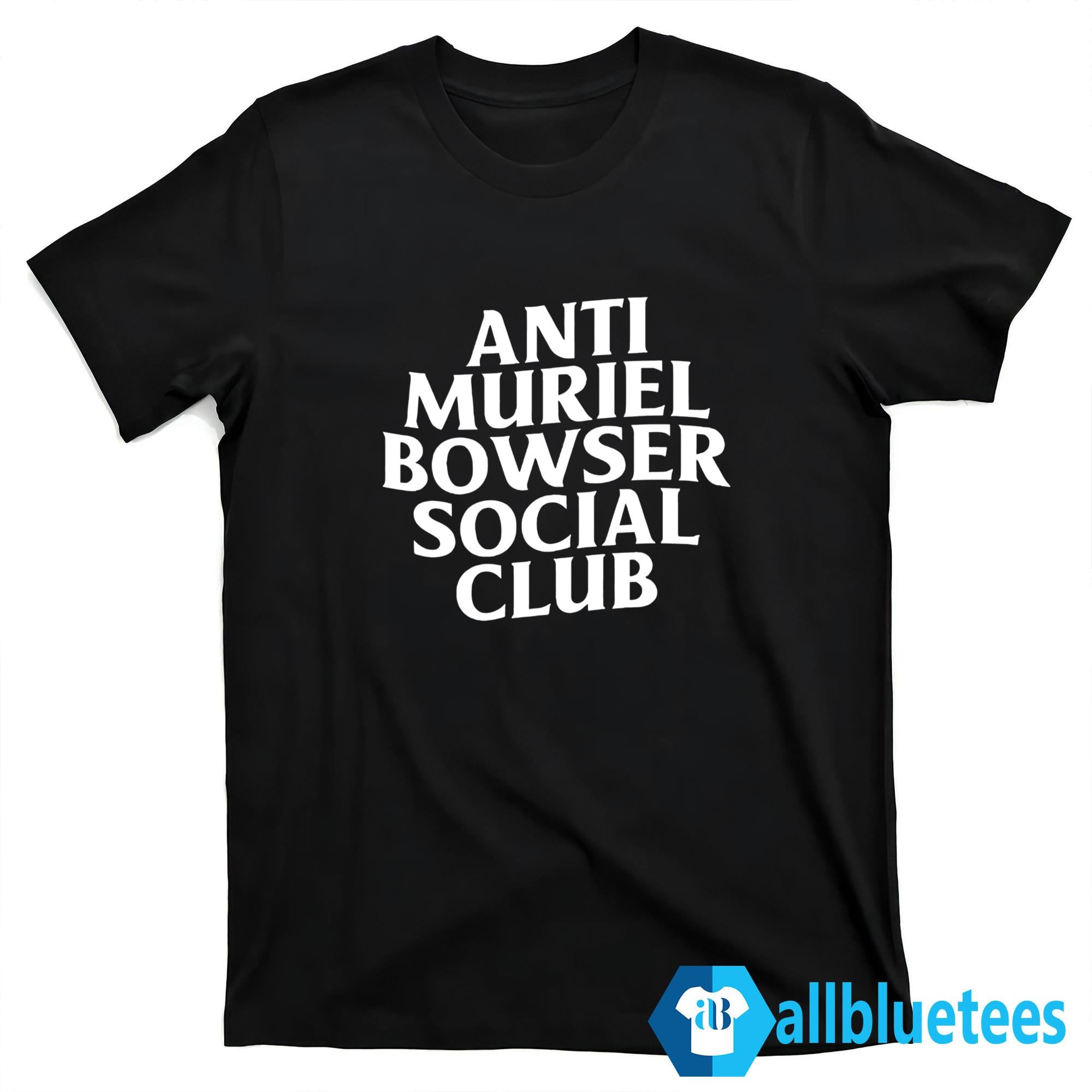 Allison Cunny Anti Muriel Bowser Social Club Shirt