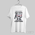 Always Be Yourself Unless You Can Be Megatron Then Destroy Everything