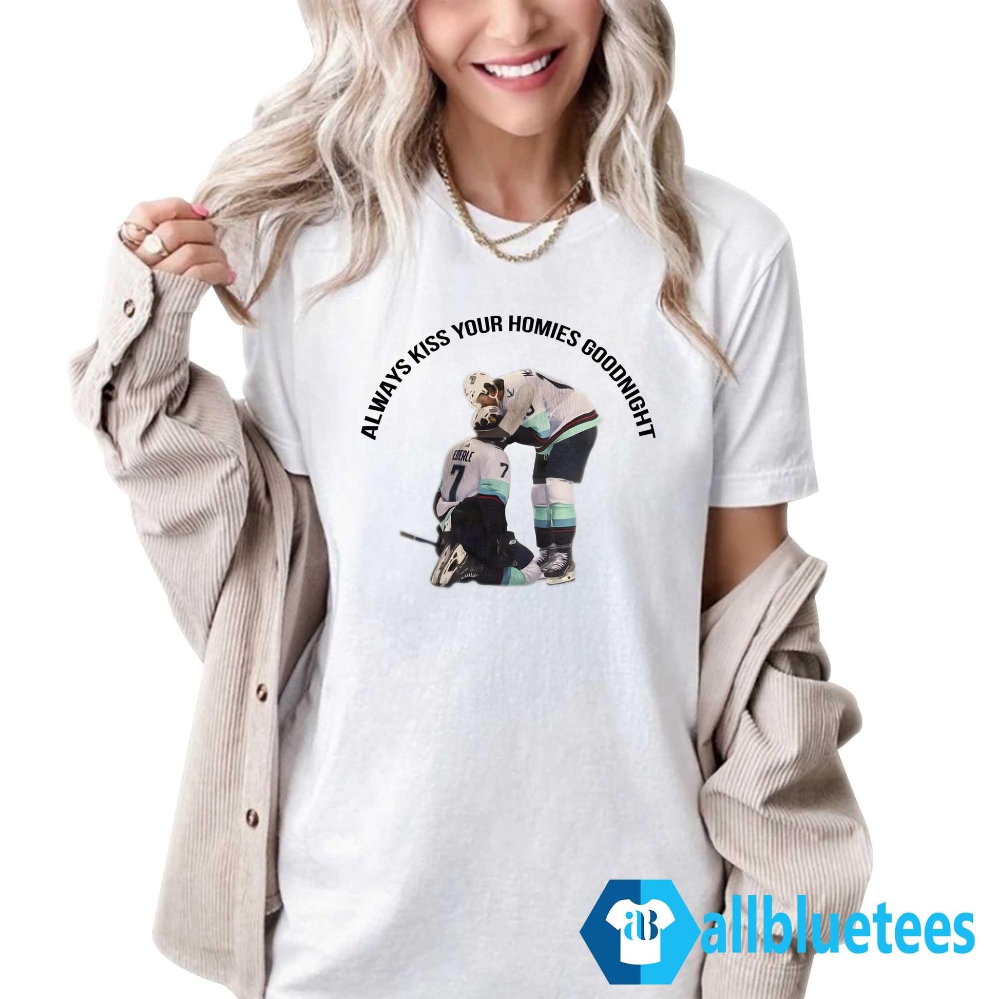 Always Kiss Your Homies Goodnight Shirt
