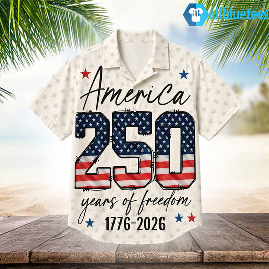 America 250 Years Of Freedom Hawaiian Shirt