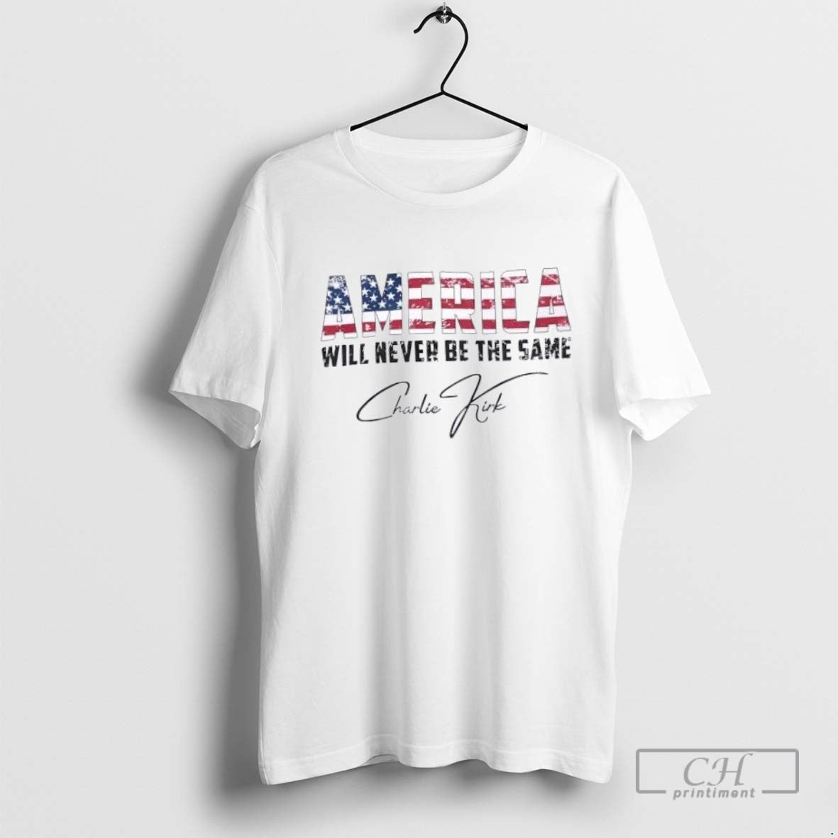 America Will Never Be The Same Chirlie Krik Quote Signature T Shirt Sweater