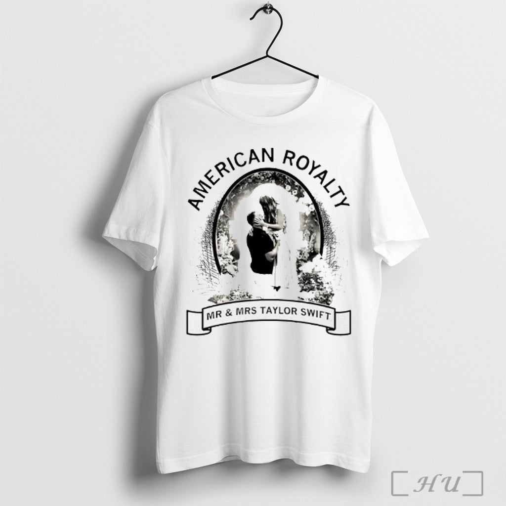 American Royalty Mr And Mrs Taylor Shirt T Shirt