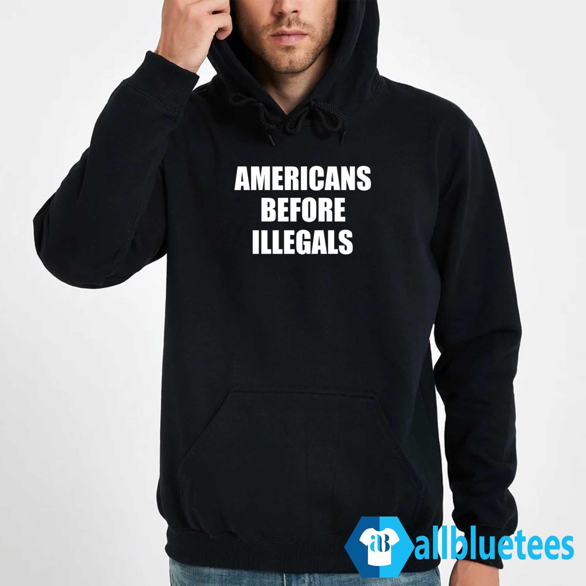 Americans Before Illegals Shirt