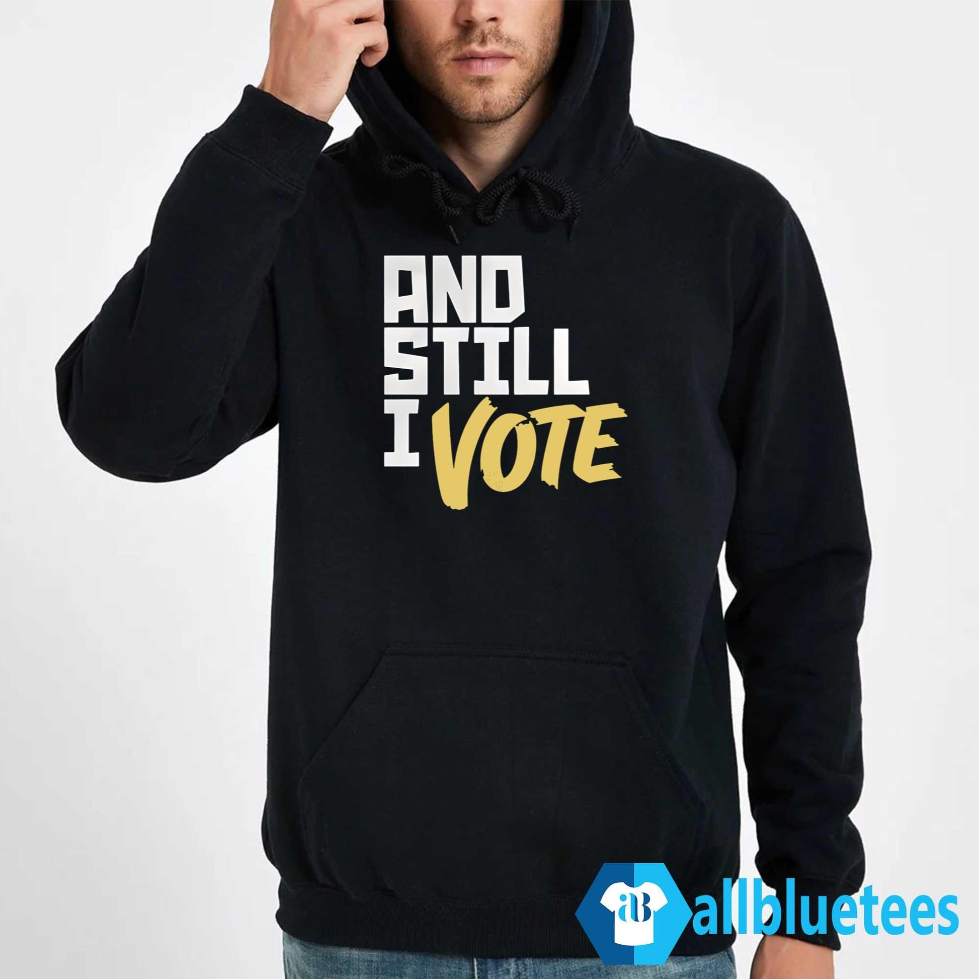 And Still I Vote Shirt