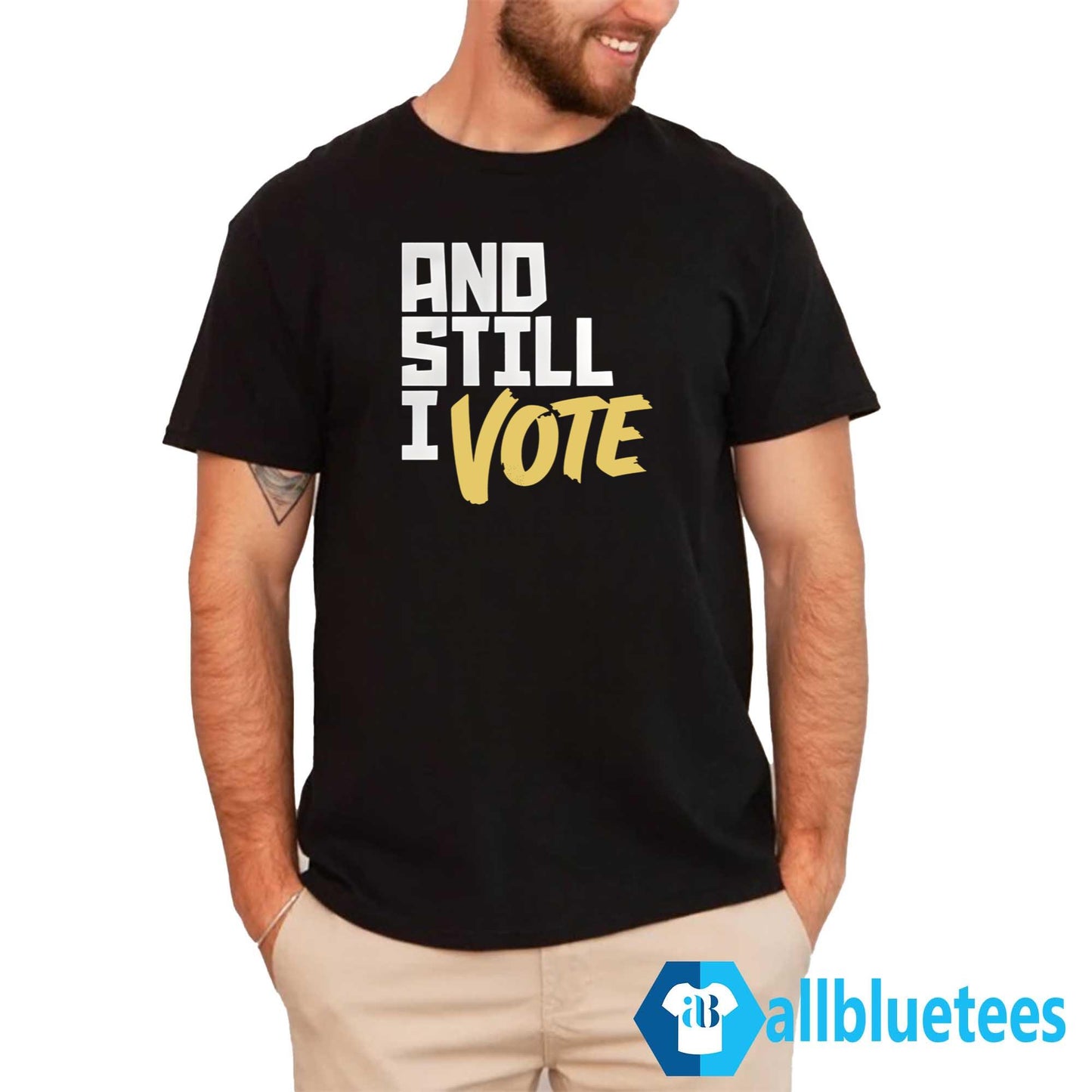 And Still I Vote Shirt