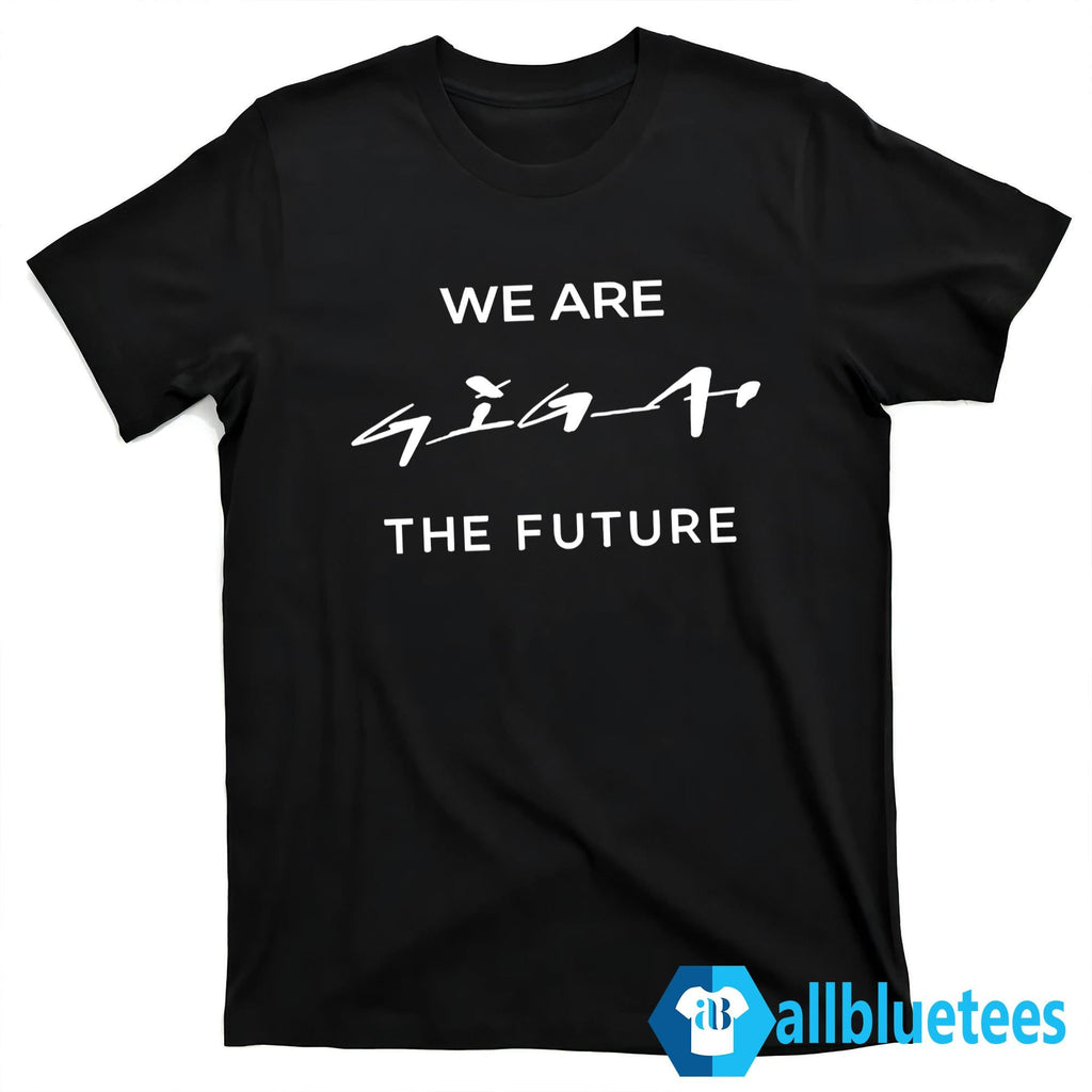 André Thierig We Are Giga The Future Shirt