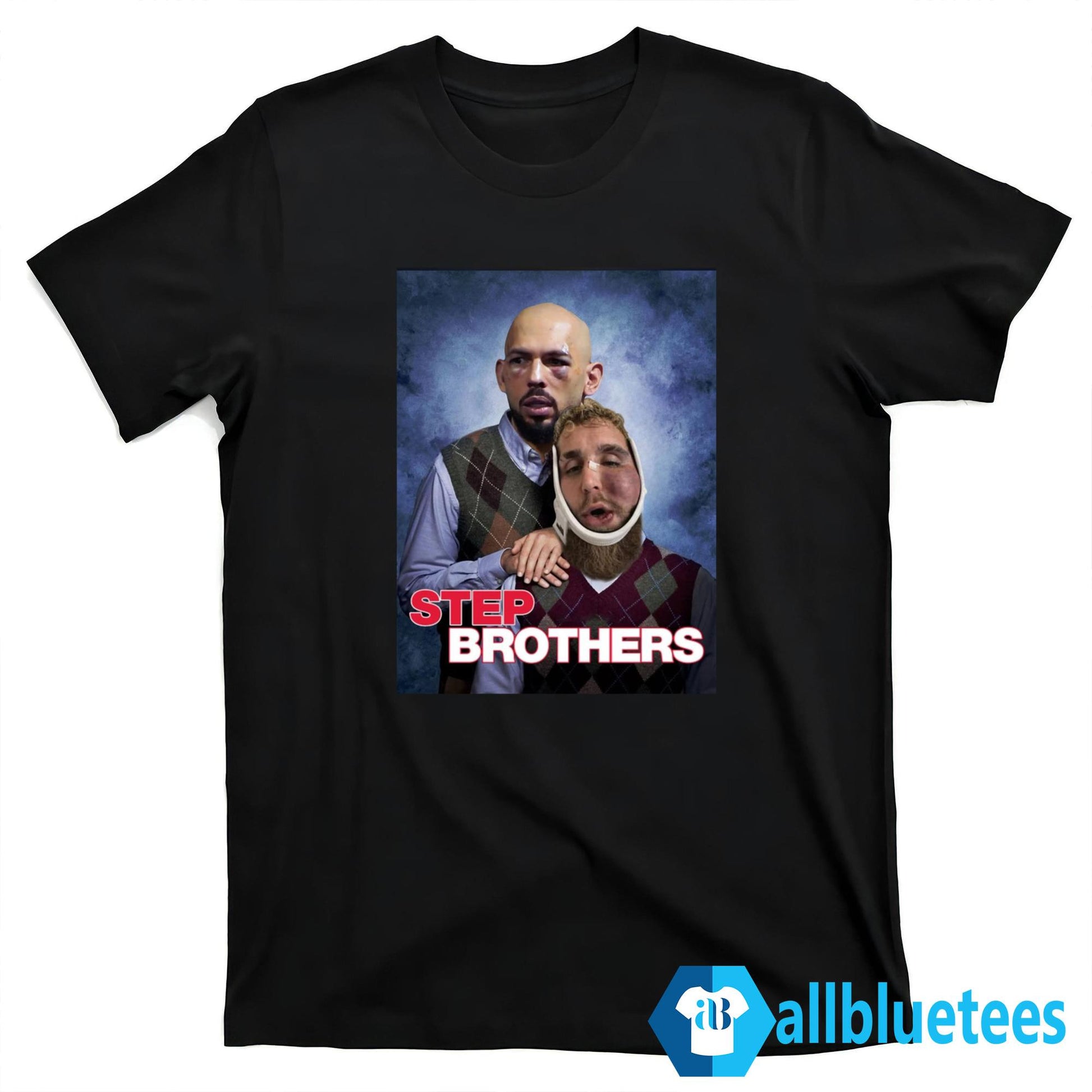 Andrew Tate And Jake Paul Step Brothers Shirt