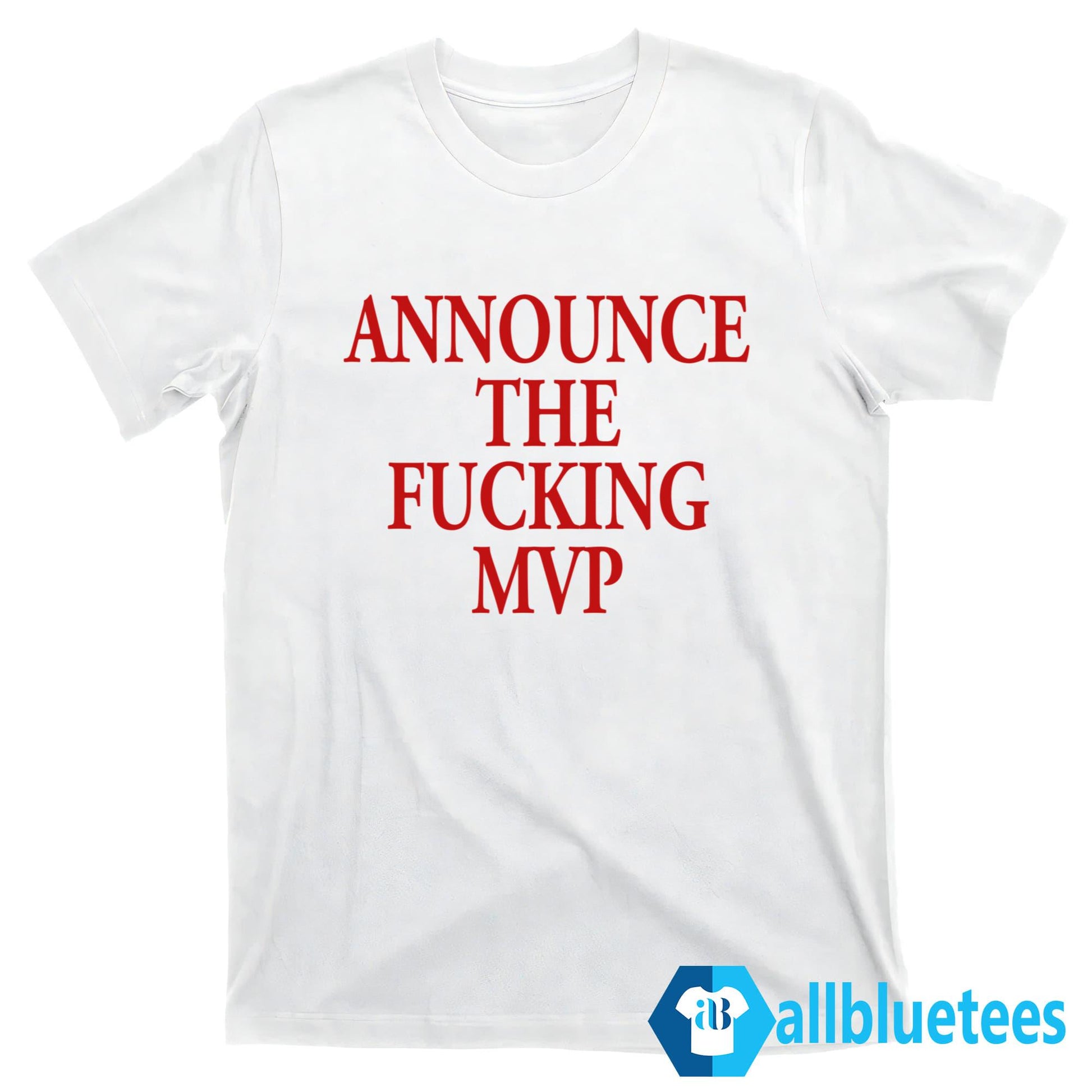 Announce The Fucking MVP Shirt