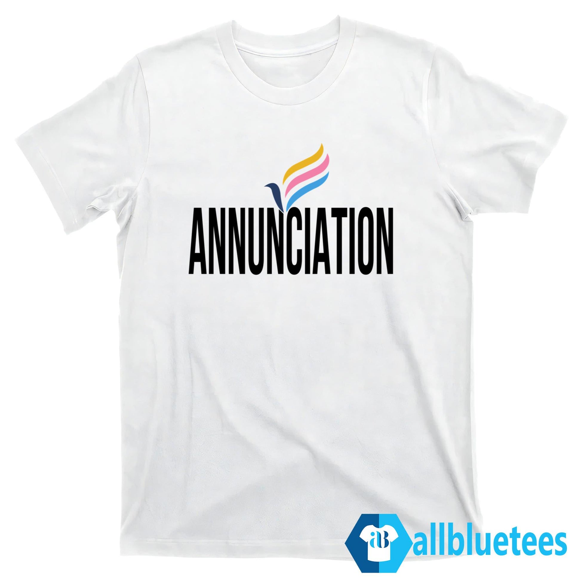 Annunciation Be Kind Be Respectful Be Inclusive Shirt