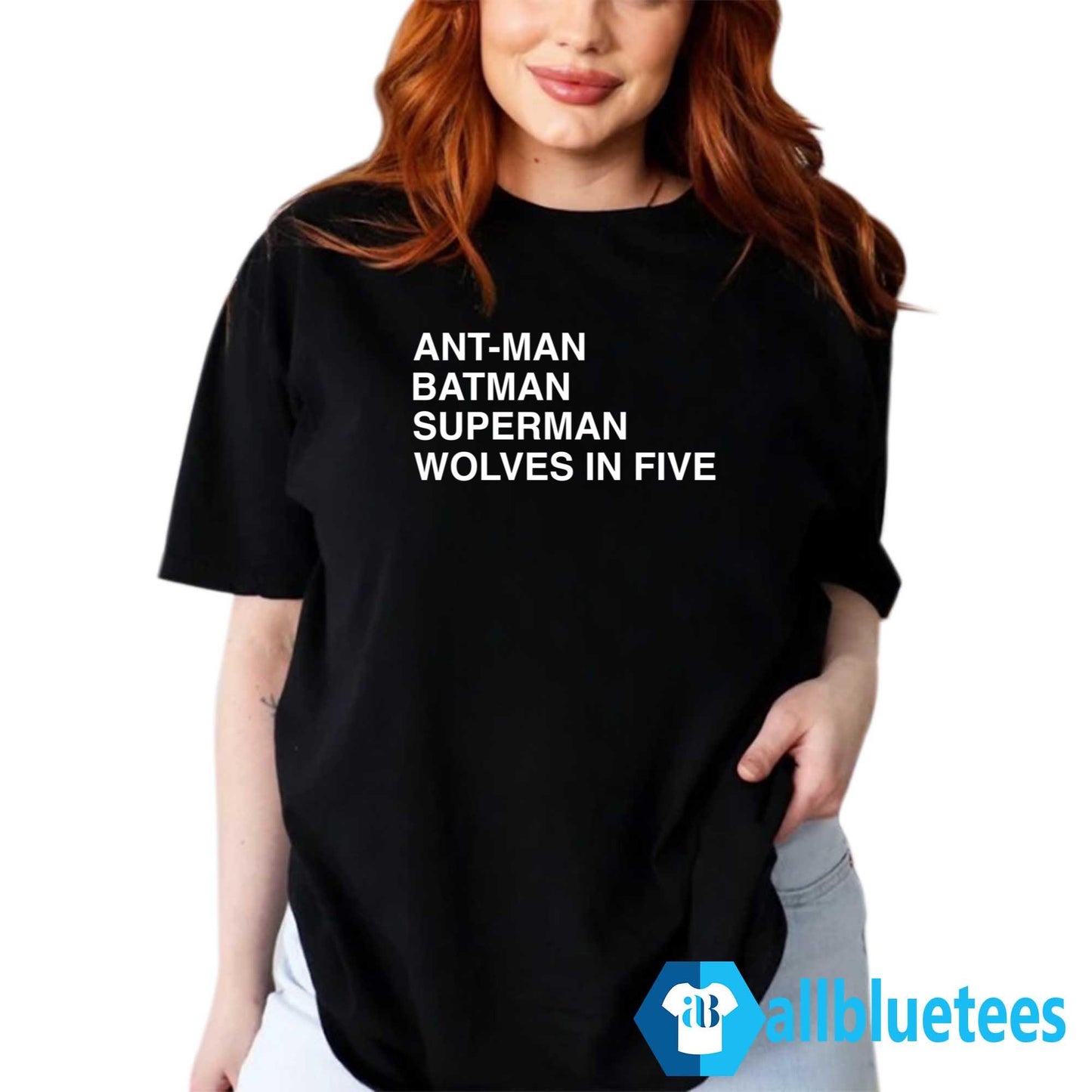 Ant-Man Batman Superman Wolves In Five Shirt