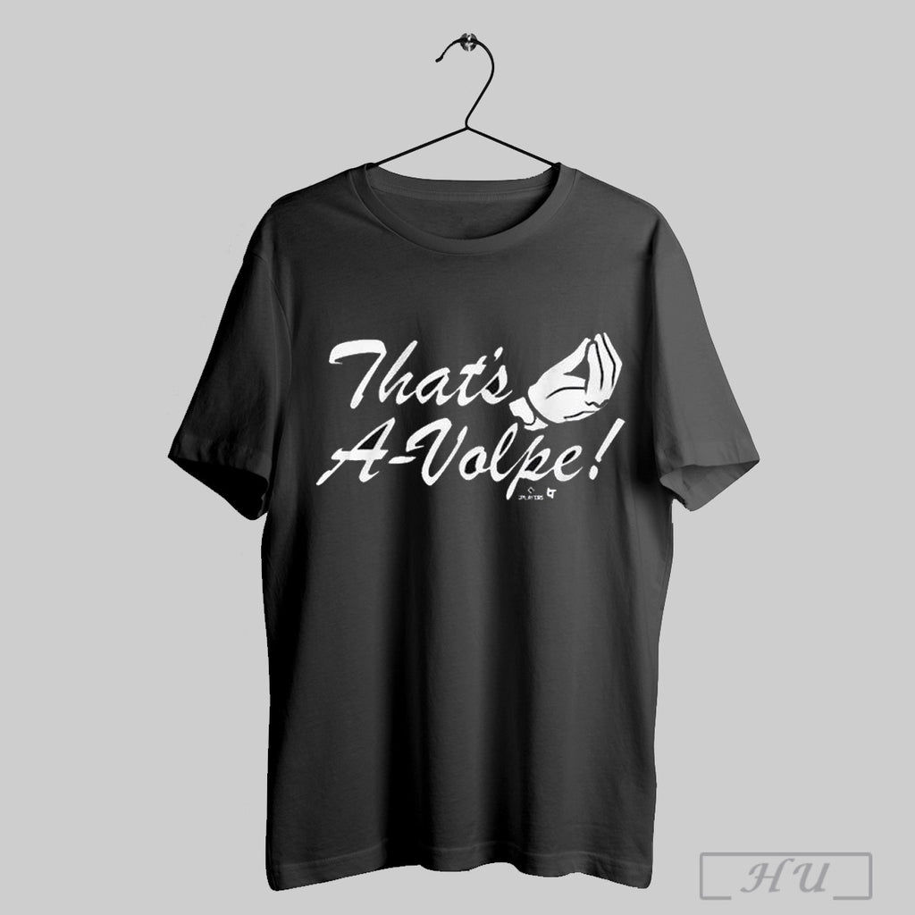 Anthony Volpe Thats A Volpe New York Yankees Baseball Mlb T Shirt