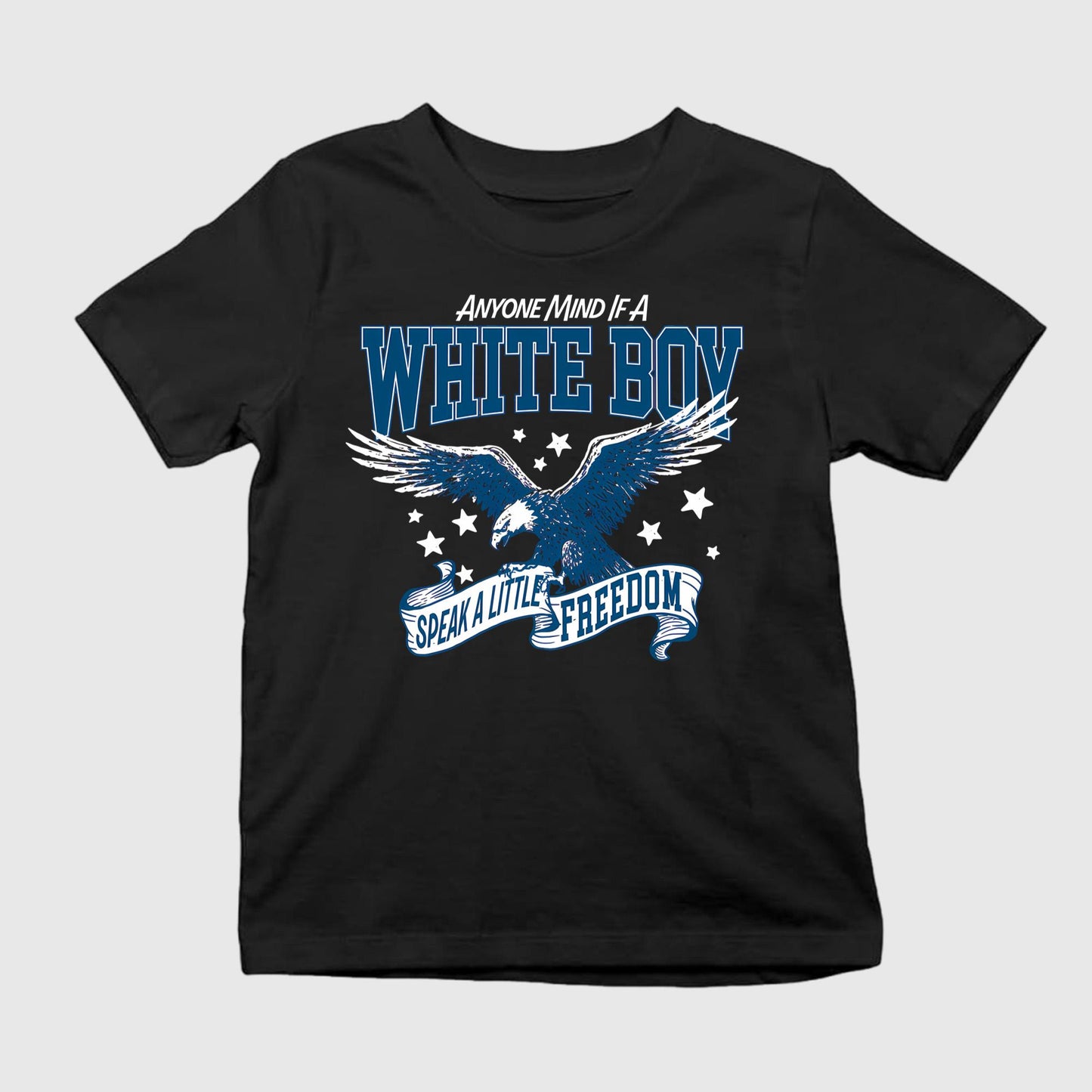 Anyone Mind If A White Boy Speak A Little Freedom Shirt
