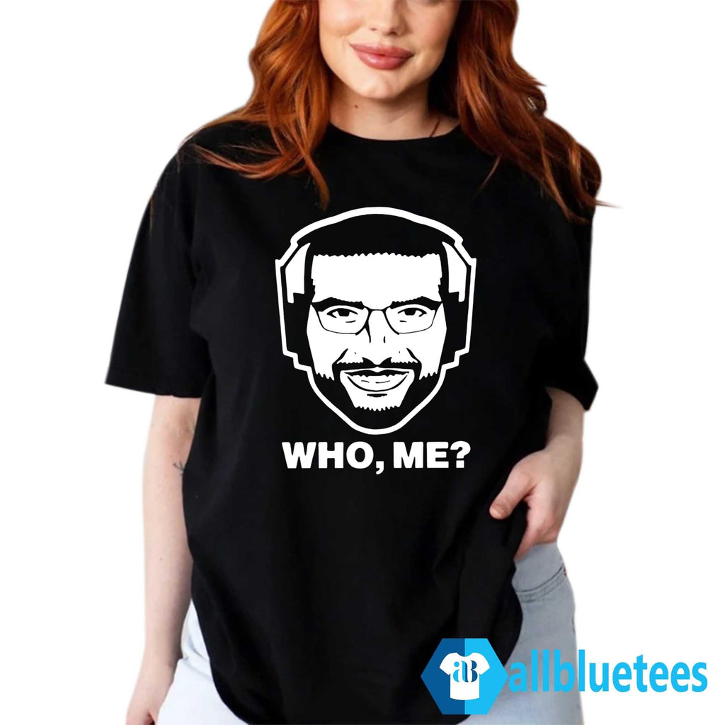Ariel Helwani Who Me Shirt