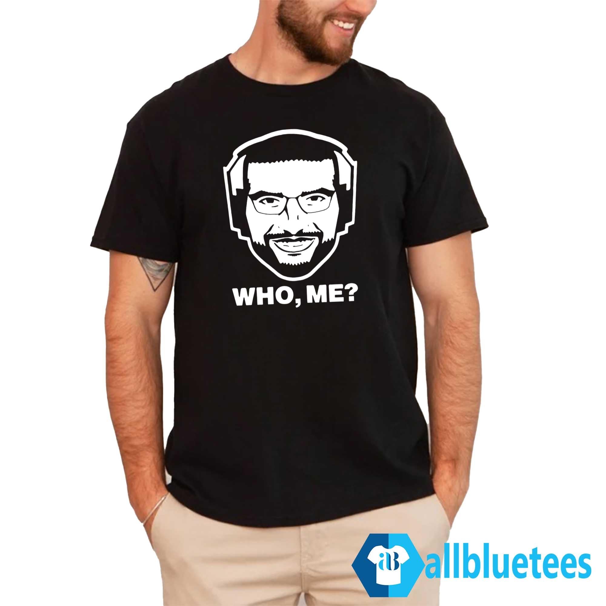 Ariel Helwani Who Me Shirt