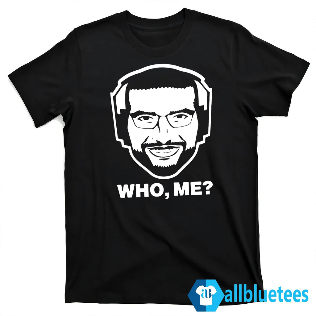 Ariel Helwani Who Me Shirt