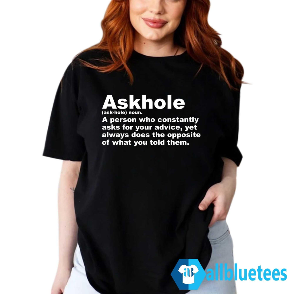 Askhole Definition Shirt