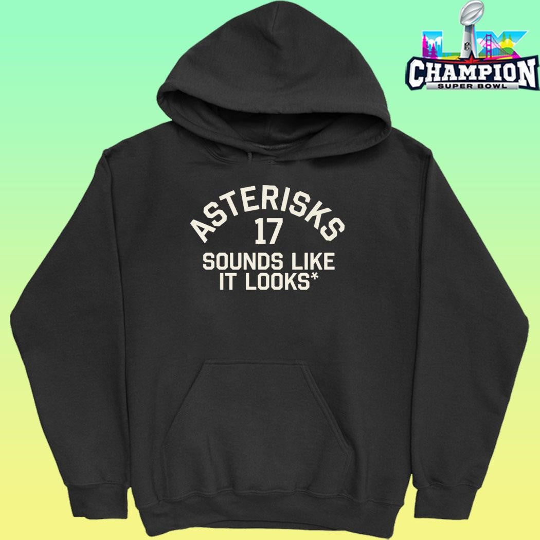 Asterisks 17 Sounds Like It Looks Shirt