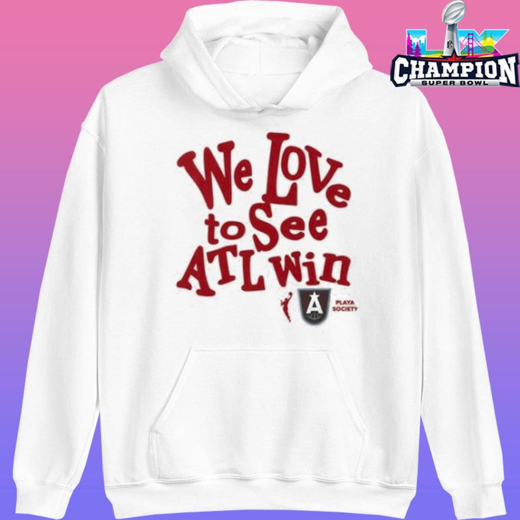 Atlanta Dream We Love To See Atl Win Shirt