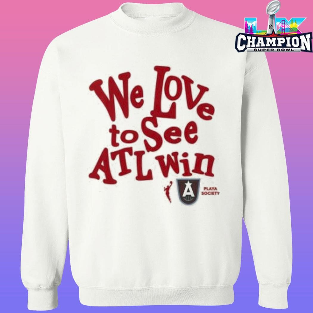 Atlanta Dream We Love To See Atl Win Shirt
