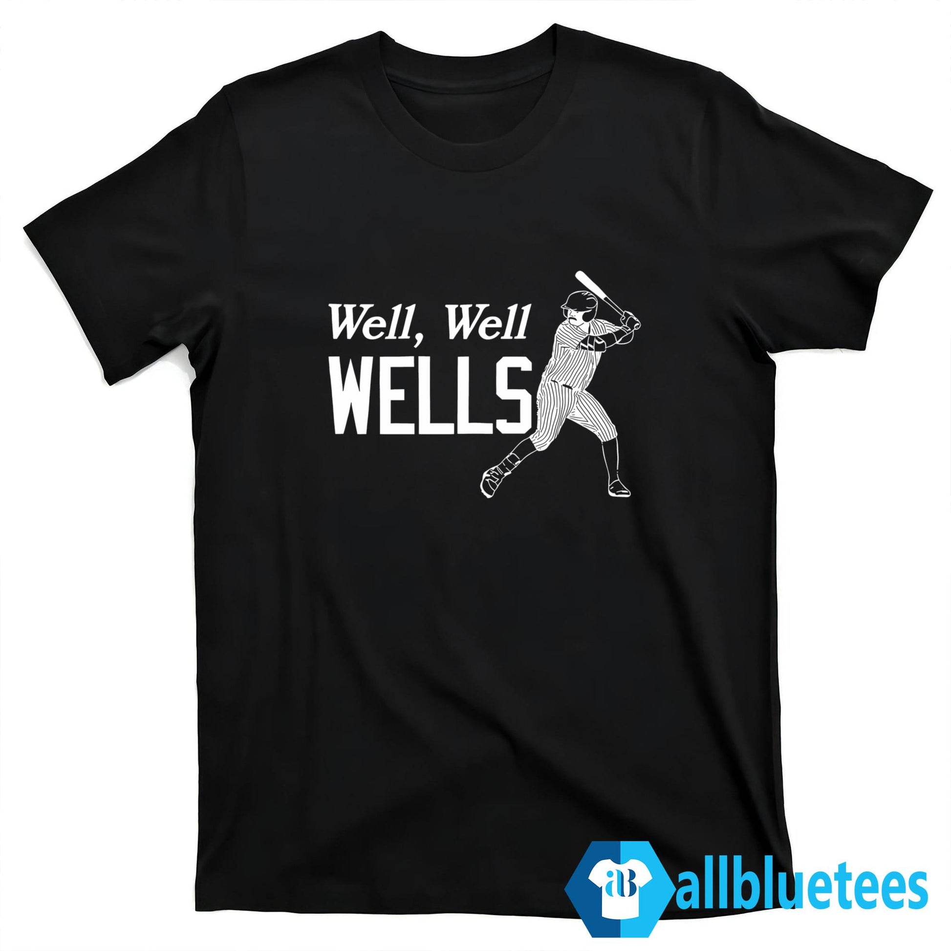 Austin Wells Well Well Wells Shirt